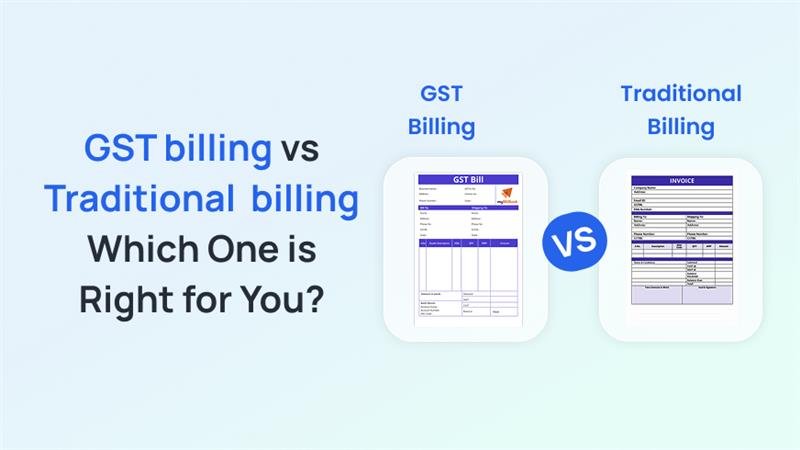 GST Billing vs Traditional Billing