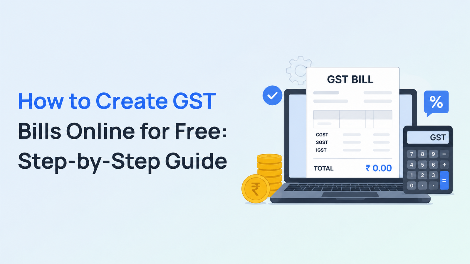How to create GST bills online for free for small businesses in India